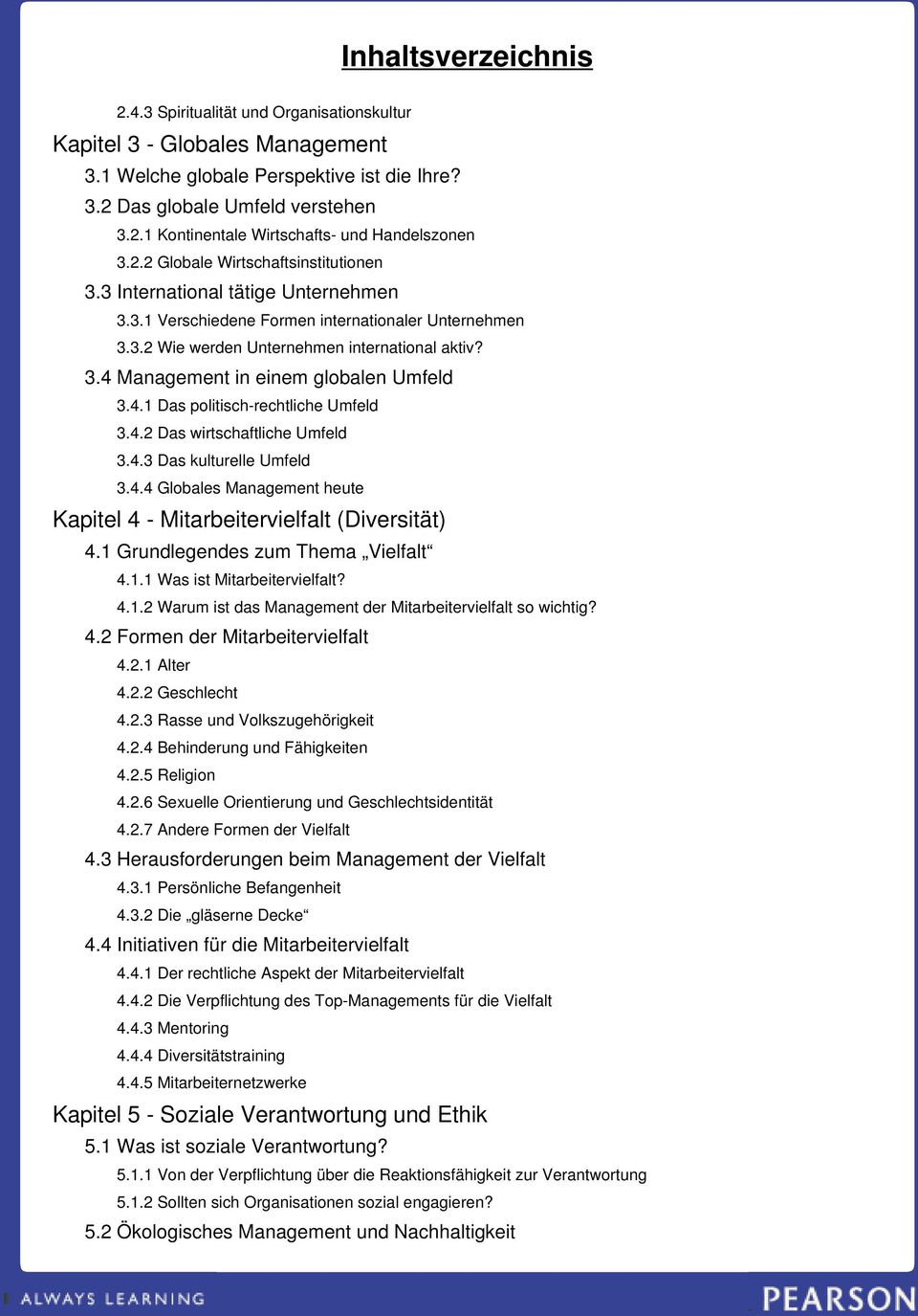 4.1 Das politisch-rechtliche Umfeld 3.4.2 Das wirtschaftliche Umfeld 3.4.3 Das kulturelle Umfeld 3.4.4 Globales Management heute Kapitel 4 - Mitarbeitervielfalt (Diversität) 4.