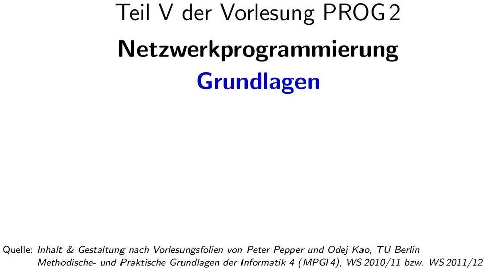 Pepper und Odej Kao, TU Berlin Methodische- und Praktische
