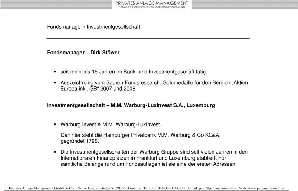 M. Warburg-LuxInvest. Dahinter steht die Hamburger Privatbank M.M. Warburg & Co KGaA, gegründet 1798.