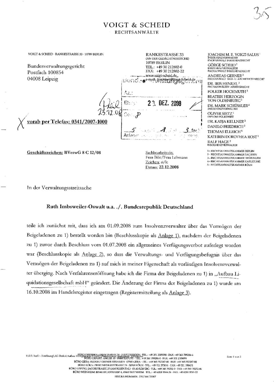 VOIGT-SALUS 1 FACHANWALT INSOLVENZRECHT GÖRGE SCHEID 2 FACHANWALT INSOLVENZRECHT ANDREAS GERNER 2 FACHANWALT BAU- U. ARCHITEKTENRECHT DR.