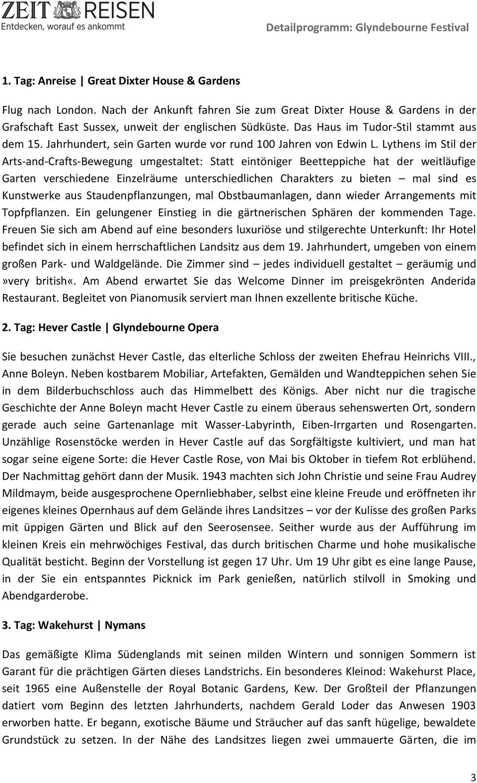 Lythens im Stil der Arts-and-Crafts-Bewegung umgestaltet: Statt eintöniger Beetteppiche hat der weitläufige Garten verschiedene Einzelräume unterschiedlichen Charakters zu bieten mal sind es