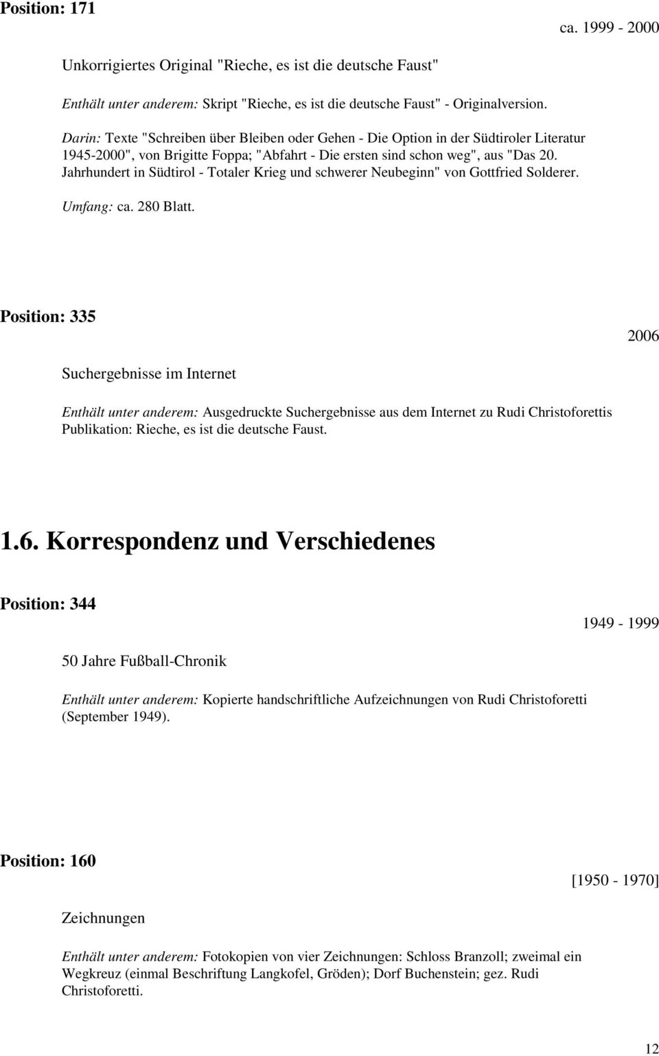 Jahrhundert in Südtirol - Totaler Krieg und schwerer Neubeginn" von Gottfried Solderer. Umfang: ca. 280 Blatt.