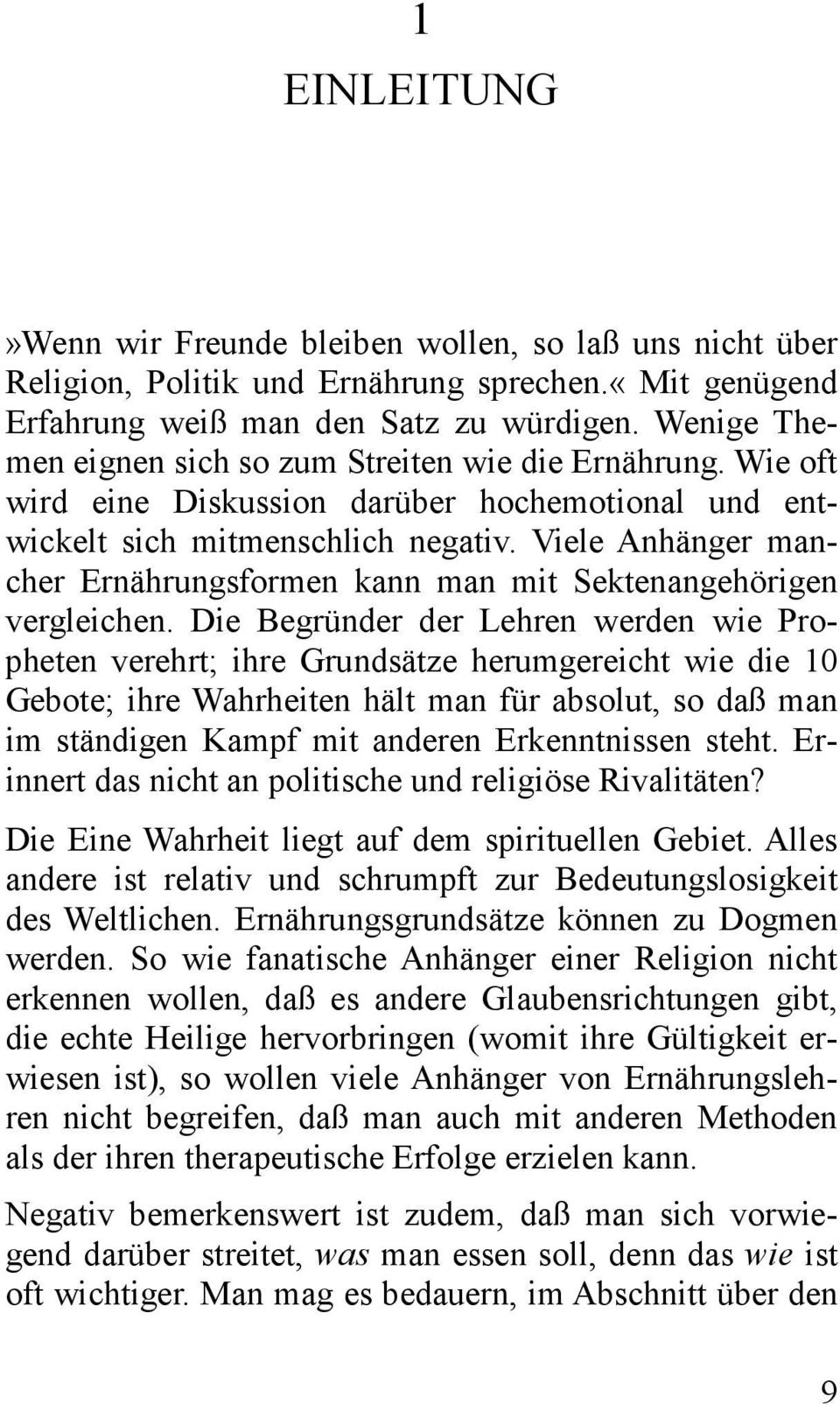 Viele Anhänger mancher Ernährungsformen kann man mit Sektenangehörigen vergleichen.