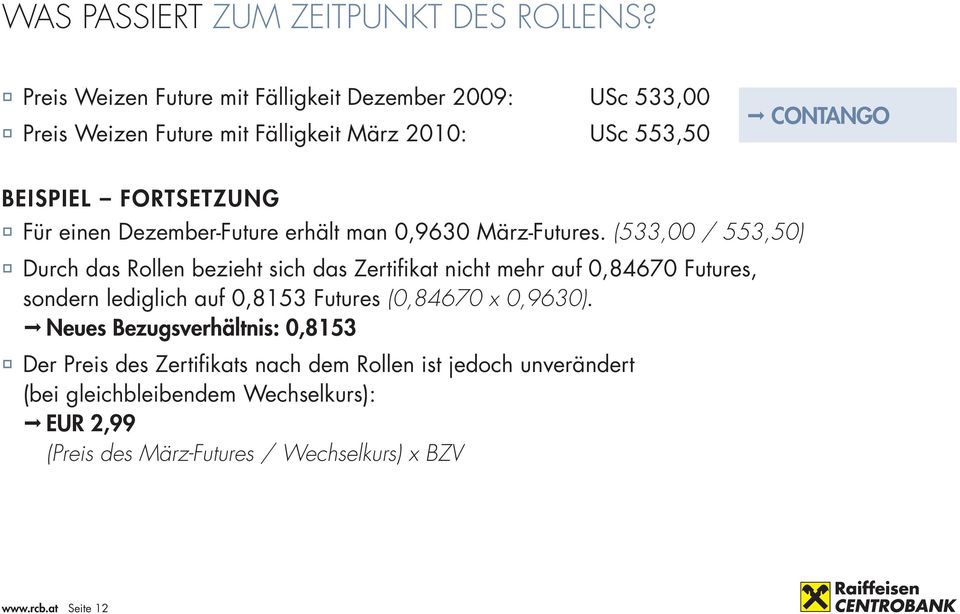 ÒÒFür einen Dezember-Future erhält man 0,9630 März-Futures.