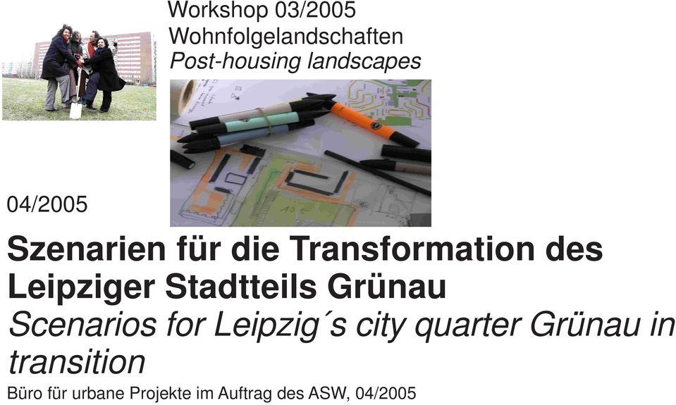 Leipziger Stadtteils Grünau Scenarios for Leipzig s city