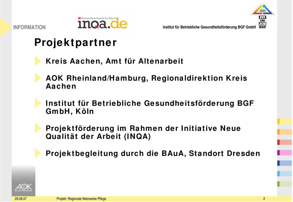 GmbH, Köln Projektförderung im Rahmen der Initiative Neue Qualität der Arbeit