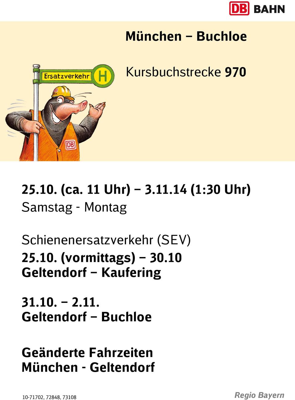 14 (1:30 Uhr) Samstag - Montag Schienenersatzverkehr (SEV) 25.10.