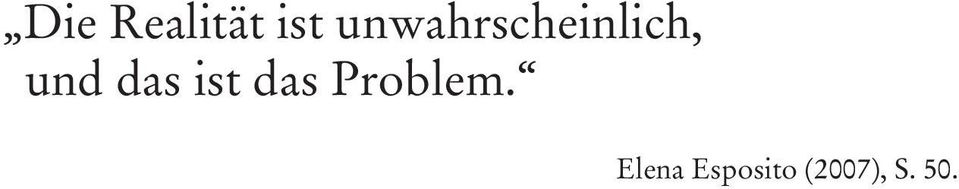 das ist das Problem.