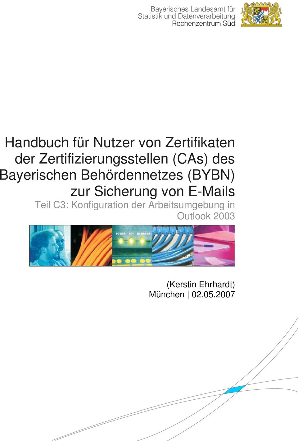 Bayerischen Behördennetzes (BYBN) zur
