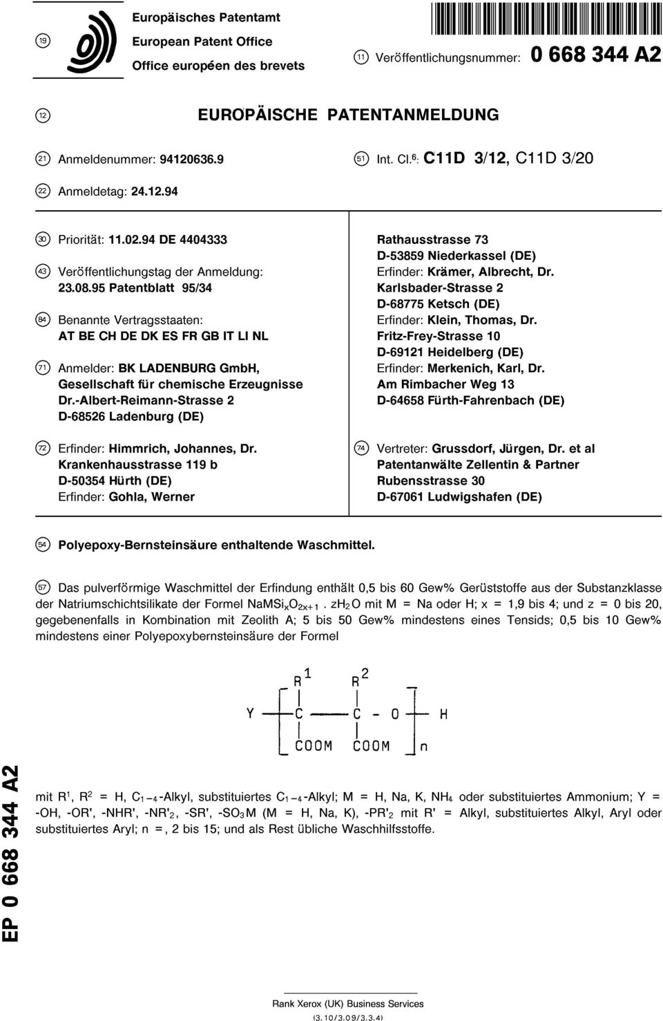 95 Patentblatt 95/34 Karlsbader-Strasse 2 D-68775 Ketsch (DE) Benannte Vertragsstaaten: Erfinder: Klein, Thomas, Dr.