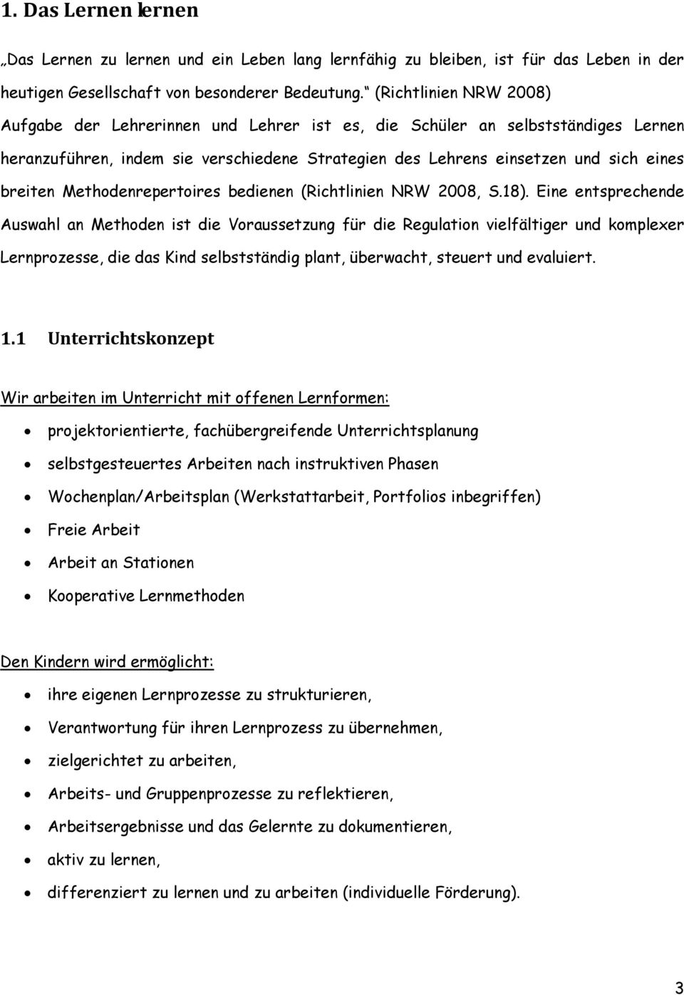 Methodenrepertoires bedienen (Richtlinien NRW 2008, S.18).