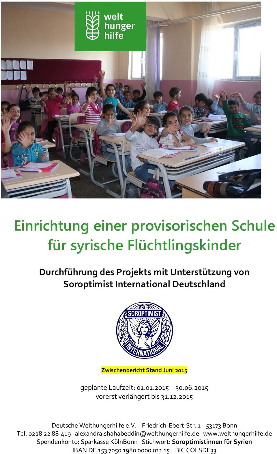 2015 Deutsche Welthungerhilfe e.v. Friedrich-Ebert-Str. 1 53173 Bonn Tel. 0228 22 88-419 alexandra.shahabeddin@welthungerhilfe.