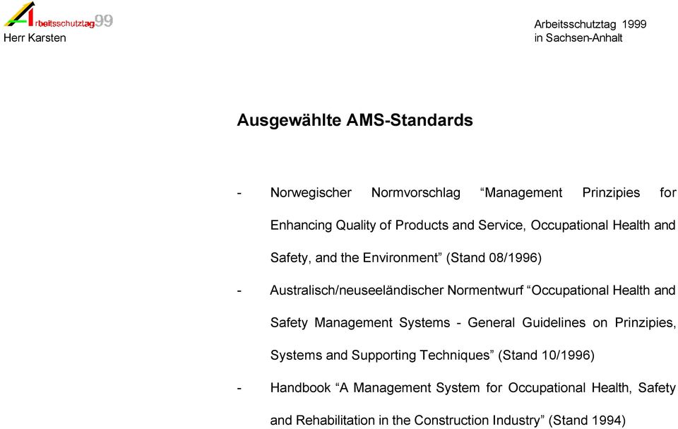 Health and Safety Management Systems - General Guidelines on Prinzipies, Systems and Supporting Techniques (Stand 10/1996)