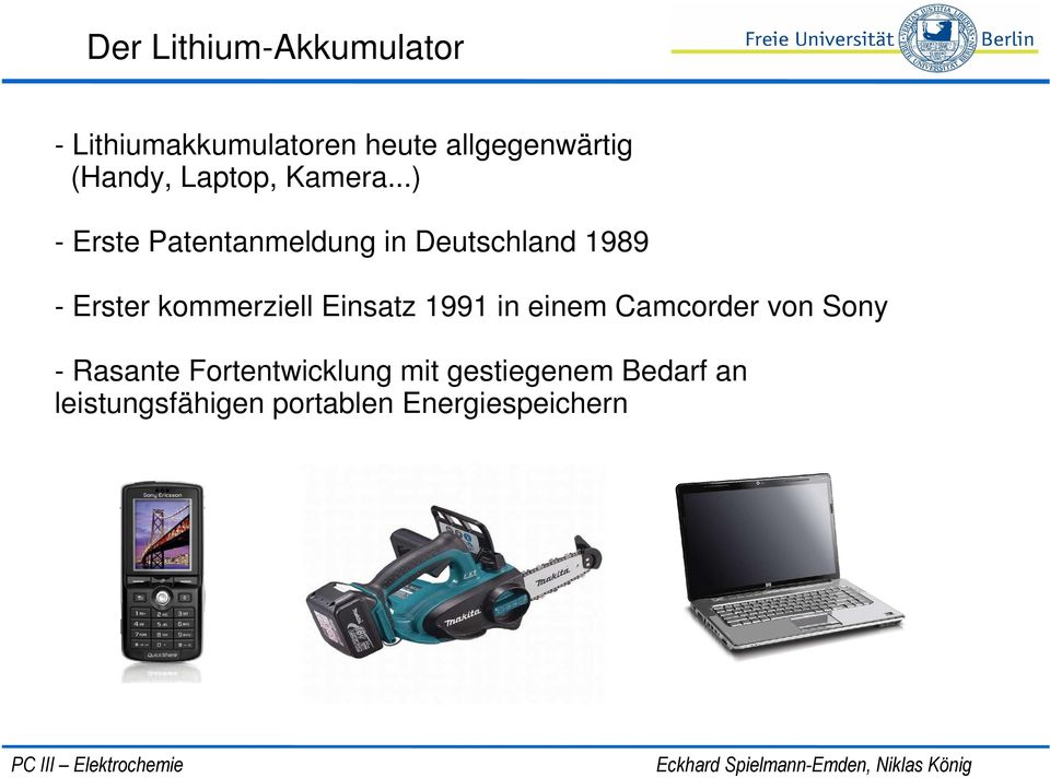 ..) - Erste Patentanmeldung in Deutschland 1989 - Erster kommerziell