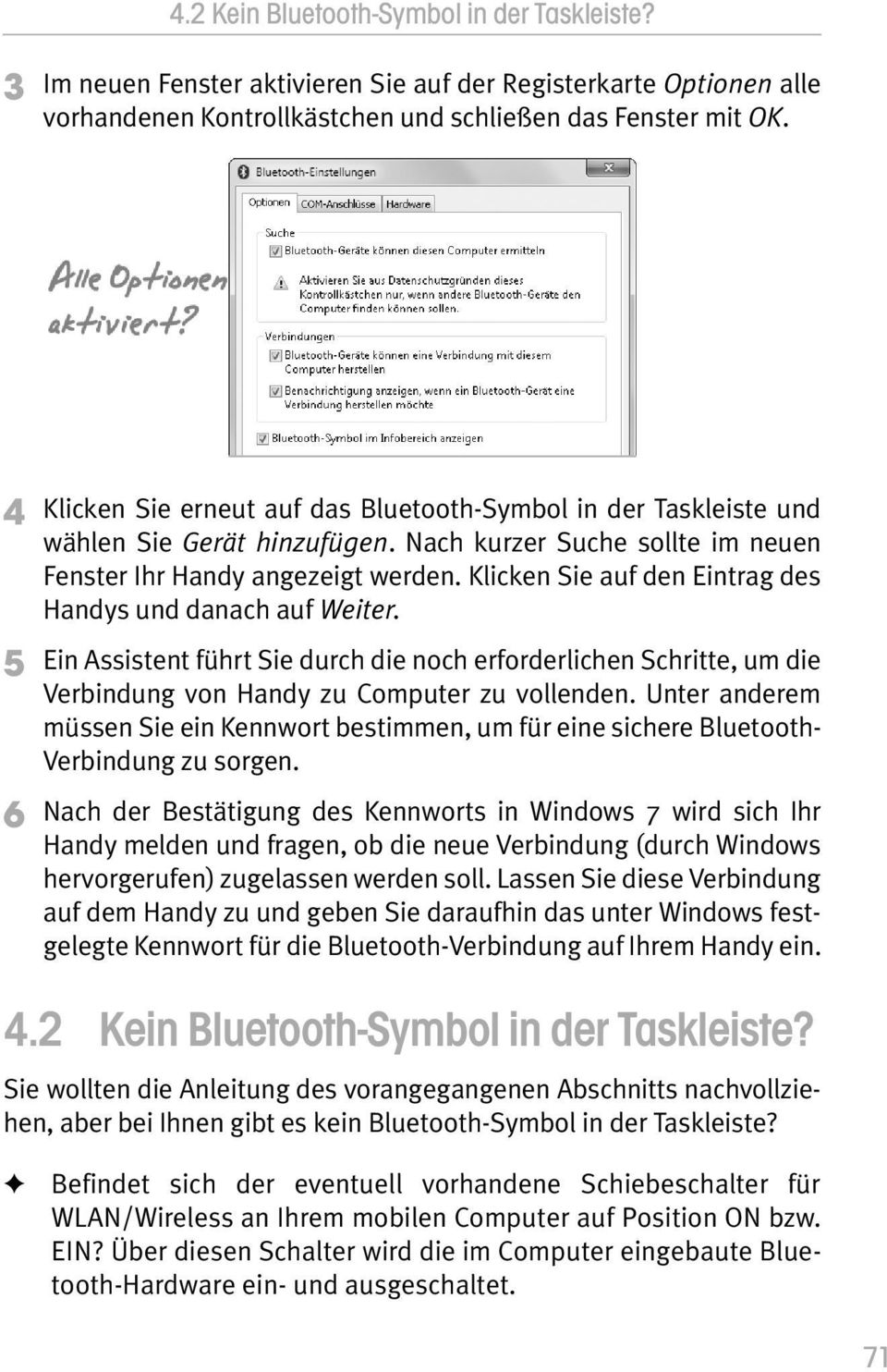 Klicken Sie auf den Eintrag des Handys und danach auf Weiter. Ein Assistent führt Sie durch die noch erforderlichen Schritte, um die Verbindung von Handy zu Computer zu vollenden.