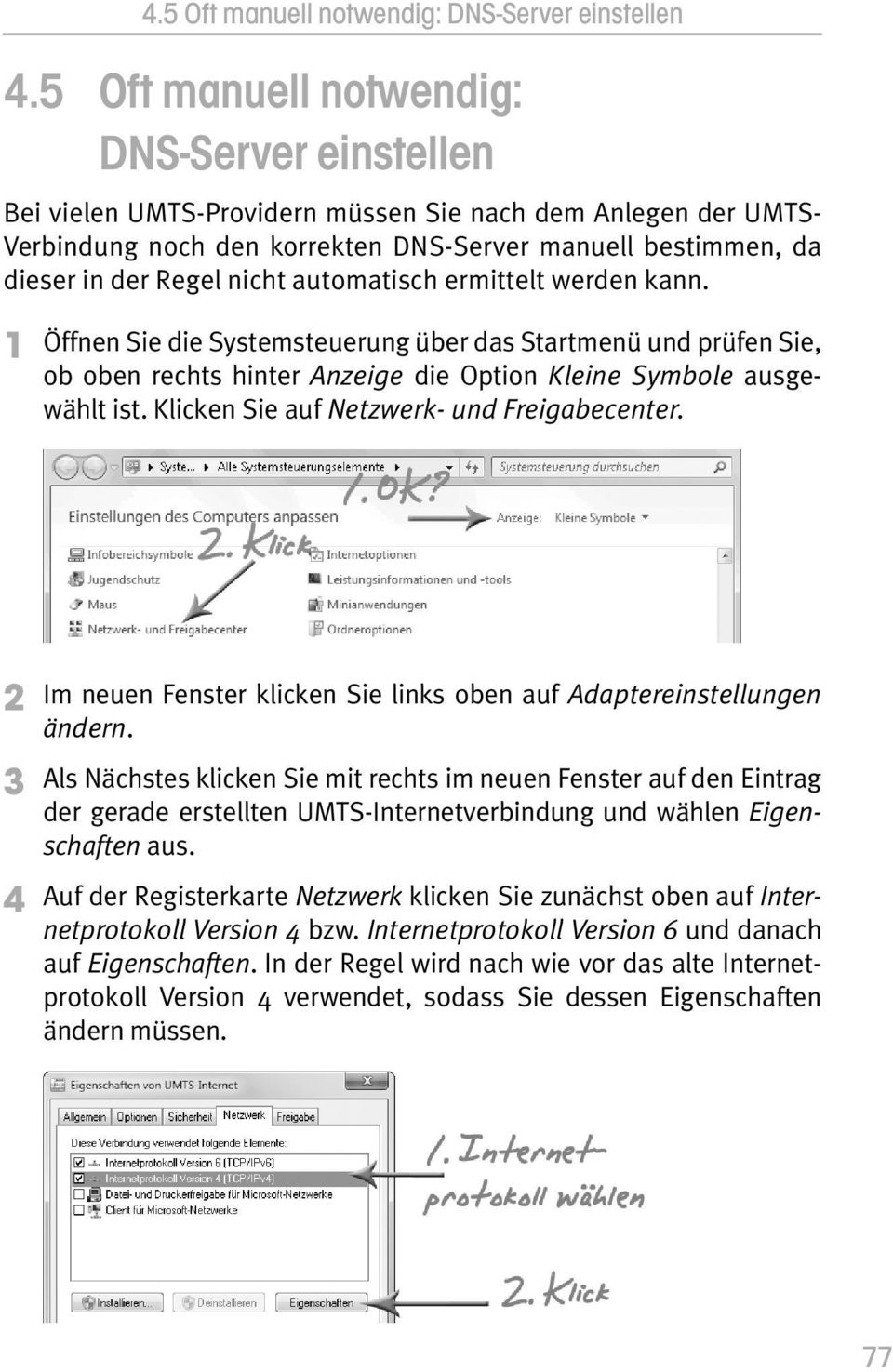 automatisch ermittelt werden kann. 1 Öffnen Sie die Systemsteuerung über das Startmenü und prüfen Sie, ob oben rechts hinter Anzeige die Option Kleine Symbole ausgewählt ist.