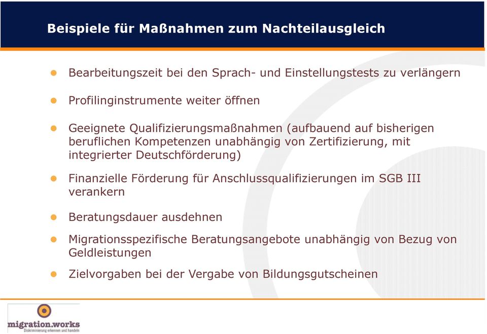 von Zertifizierung, mit integrierter Deutschförderung) Finanzielle Förderung für Anschlussqualifizierungen im SGB III verankern