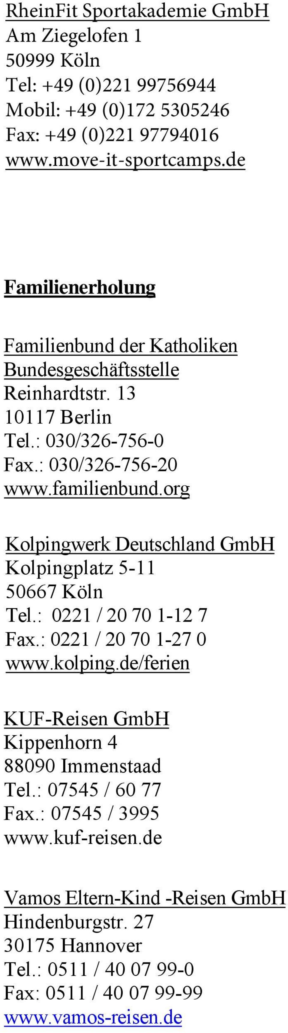 org Kolpingwerk Deutschland GmbH Kolpingplatz 5-11 50667 Köln Tel.: 0221 / 20 70 1-12 7 Fax.: 0221 / 20 70 1-27 0 www.kolping.