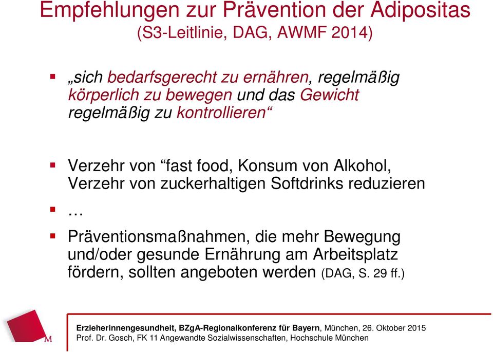 fast food, Konsum von Alkohol, Verzehr von zuckerhaltigen Softdrinks reduzieren Präventionsmaßnahmen,