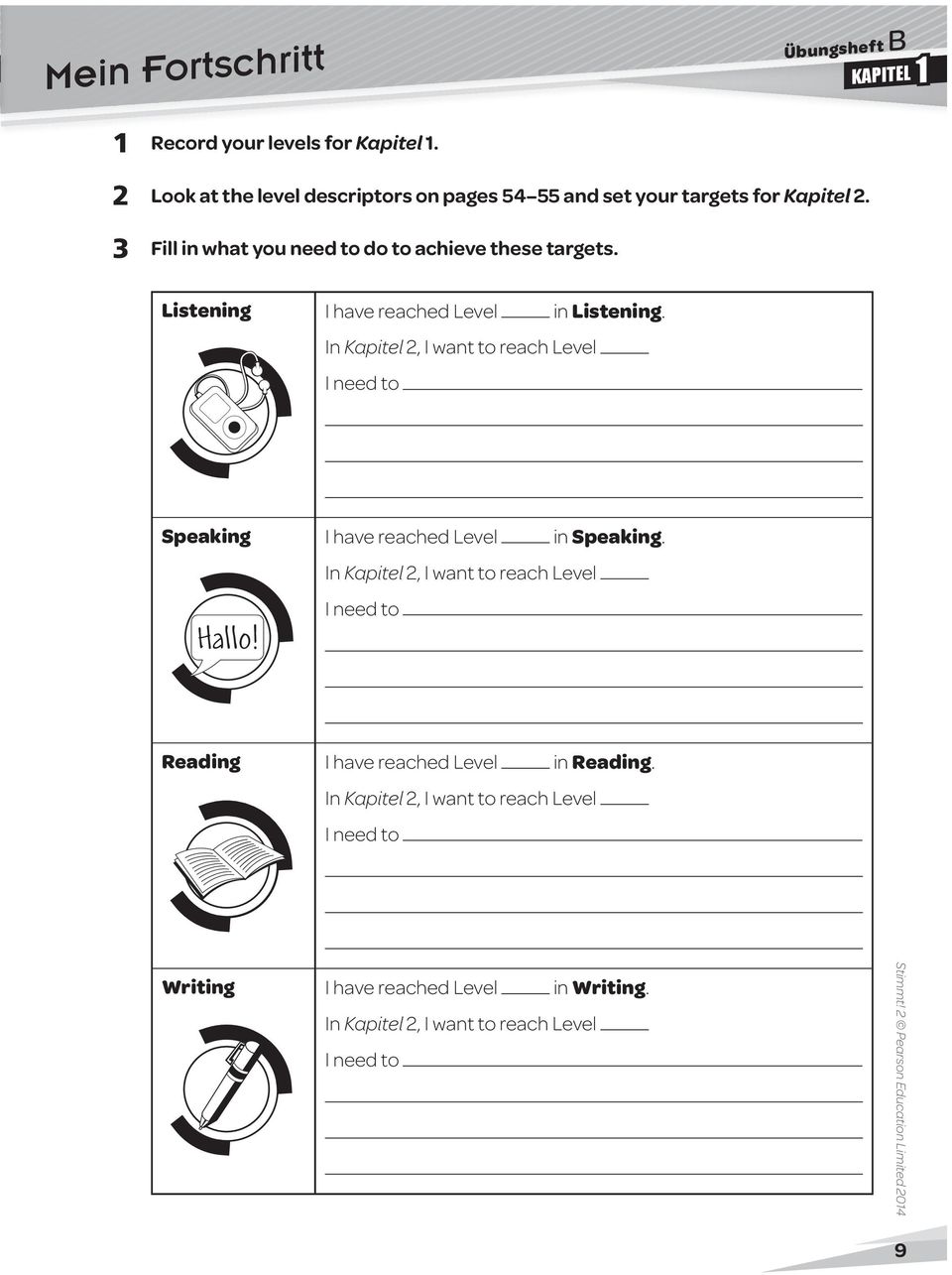 In Kapitel 2, I want to reach Level I need to Speaking I have reached Level in Speaking. In Kapitel 2, I want to reach Level Hallo!