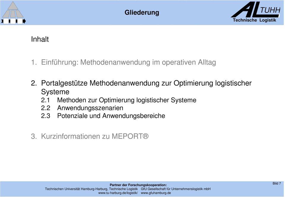 1 Methoden zur Optimierung logistischer Systeme 2.2 Anwendungsszenarien 2.