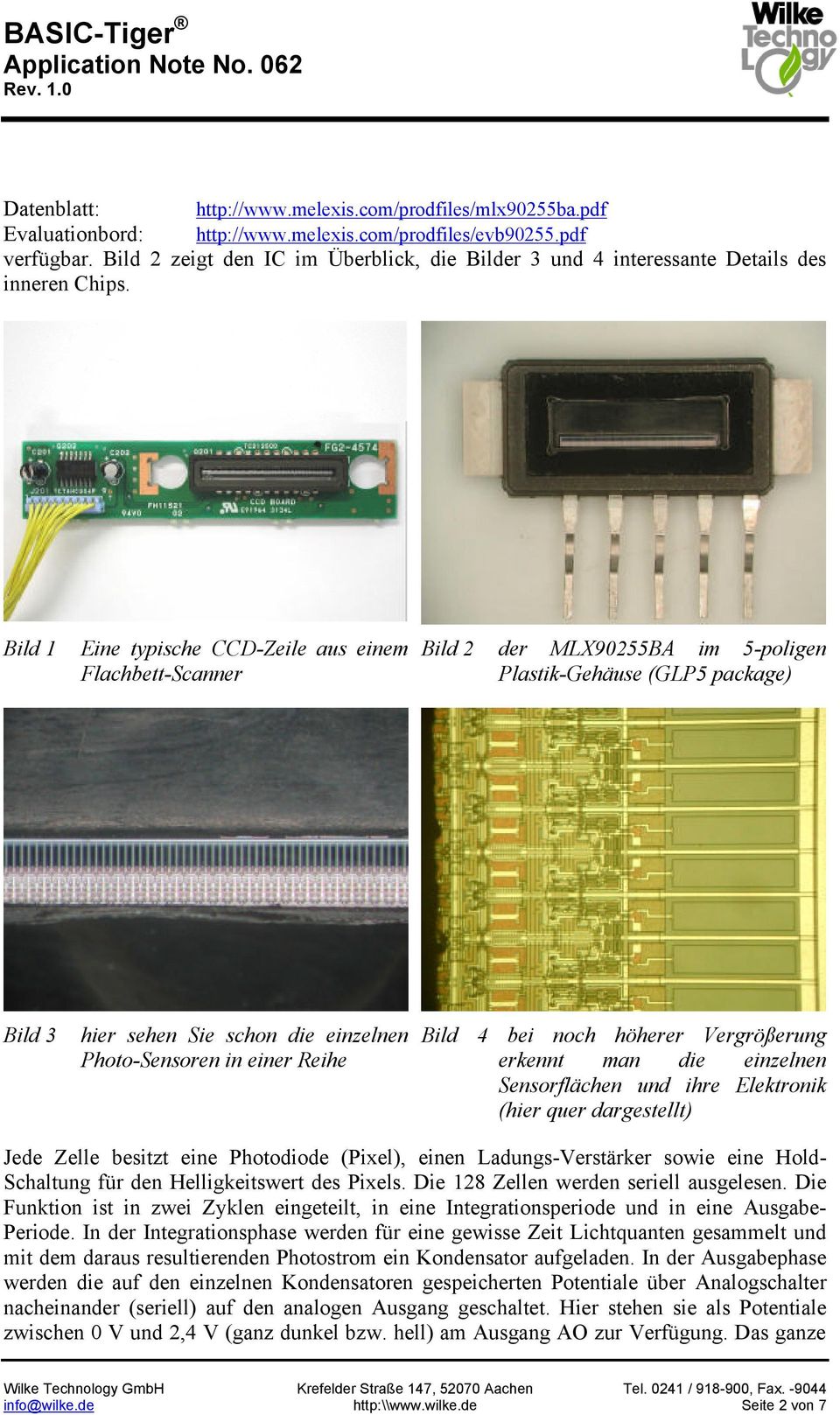 Bild 1 Eine typische CCD-Zeile aus einem Flachbett-Scanner Bild 2 der MLX90255BA im 5-poligen Plastik-Gehäuse (GLP5 package) Bild 3 hier sehen Sie schon die einzelnen Photo-Sensoren in einer Reihe