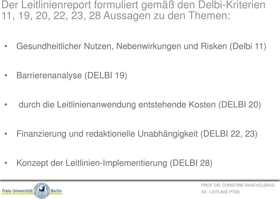 Barrierenanalyse (DELBI 19) durch die Leitlinienanwendung entstehende Kosten (DELBI 20)