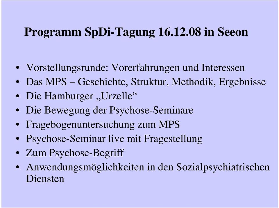 Struktur, Methodik, Ergebnisse Die Hamburger Urzelle Die Bewegung der Psychose-Seminare