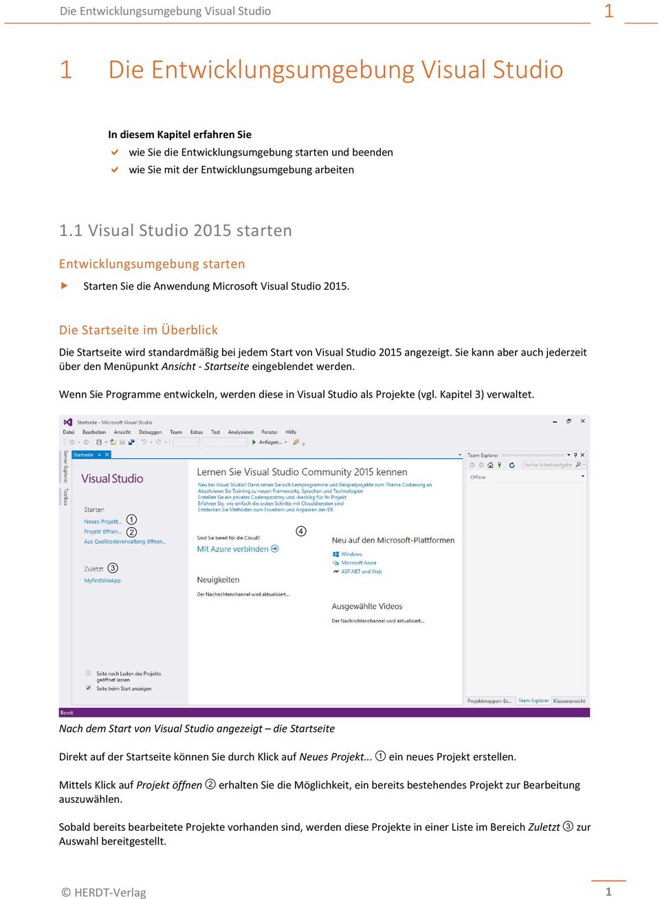 Die Startseite im Überblick Die Startseite wird standardmäßig bei jedem Start von Visual Studio 2015 angezeigt.