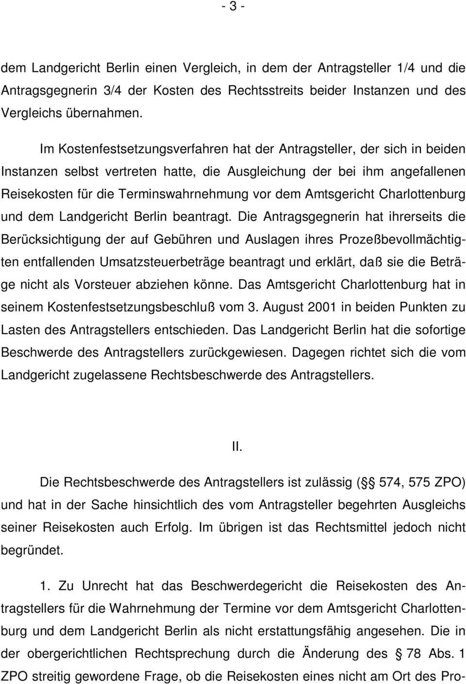 Amtsgericht Charlottenburg und dem Landgericht Berlin beantragt.