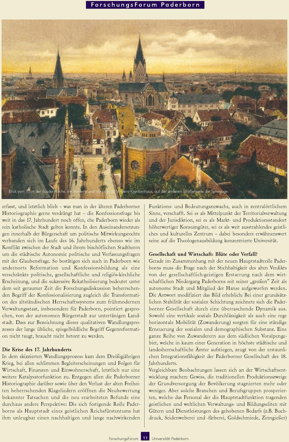 Jahrhundert noch offen, ehe Paderborn wieder als rein katholische Stadt gelten konnte.