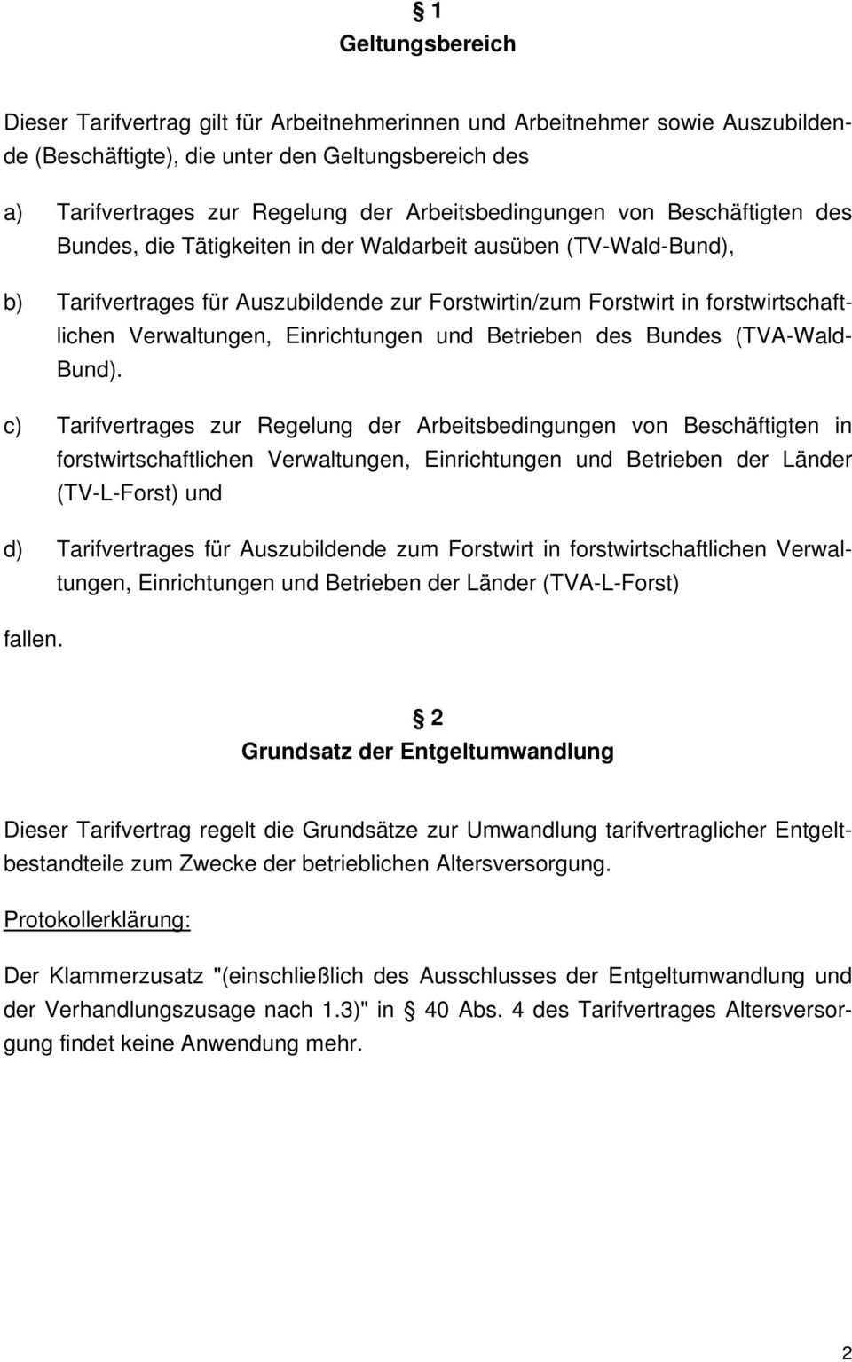 Verwaltungen, Einrichtungen und Betrieben des Bundes (TVA-Wald- Bund).