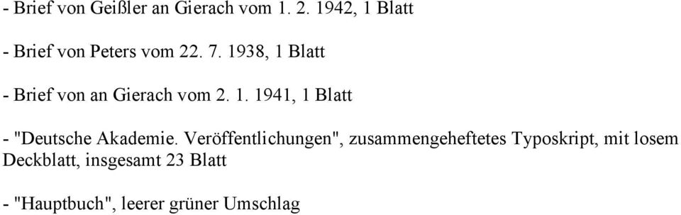 1938, 1 Blatt - Brief von an Gierach vom 2. 1. 1941, 1 Blatt - "Deutsche Akademie.