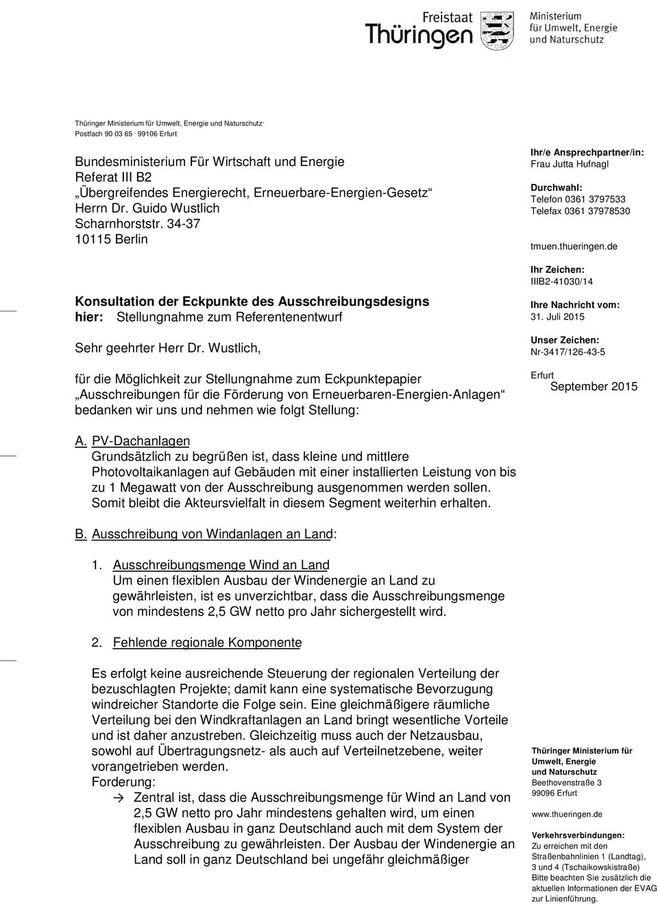 34-37 10115 Berlin Konsultation der Eckpunkte des Ausschreibungsdesigns hier: Stellungnahme zum Referentenentwurf Sehr geehrter Herr Dr.