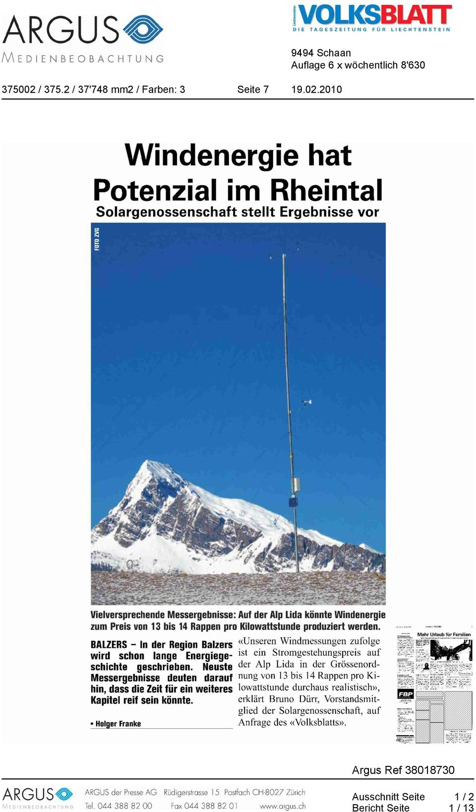 2010 Windenergie hat Potenzial im Rheintal Solargenossenschaft stellt Ergebnisse vor Ilielversprechende Messergebnisse: Auf der Alp Lida könnte Windenergie zum Preis von 13 bis 14 Rappen pro