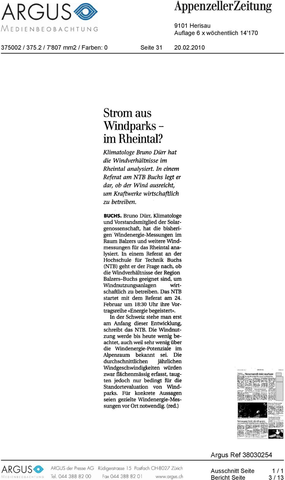 Bruno Darr, Klimatologe und Vorstandsmitglied der Solargenossenschaft, hat die bisherigenwindenergie-messungen im Raum Balzers und weitere VVindmessungen flir das Rheintal analysiert.