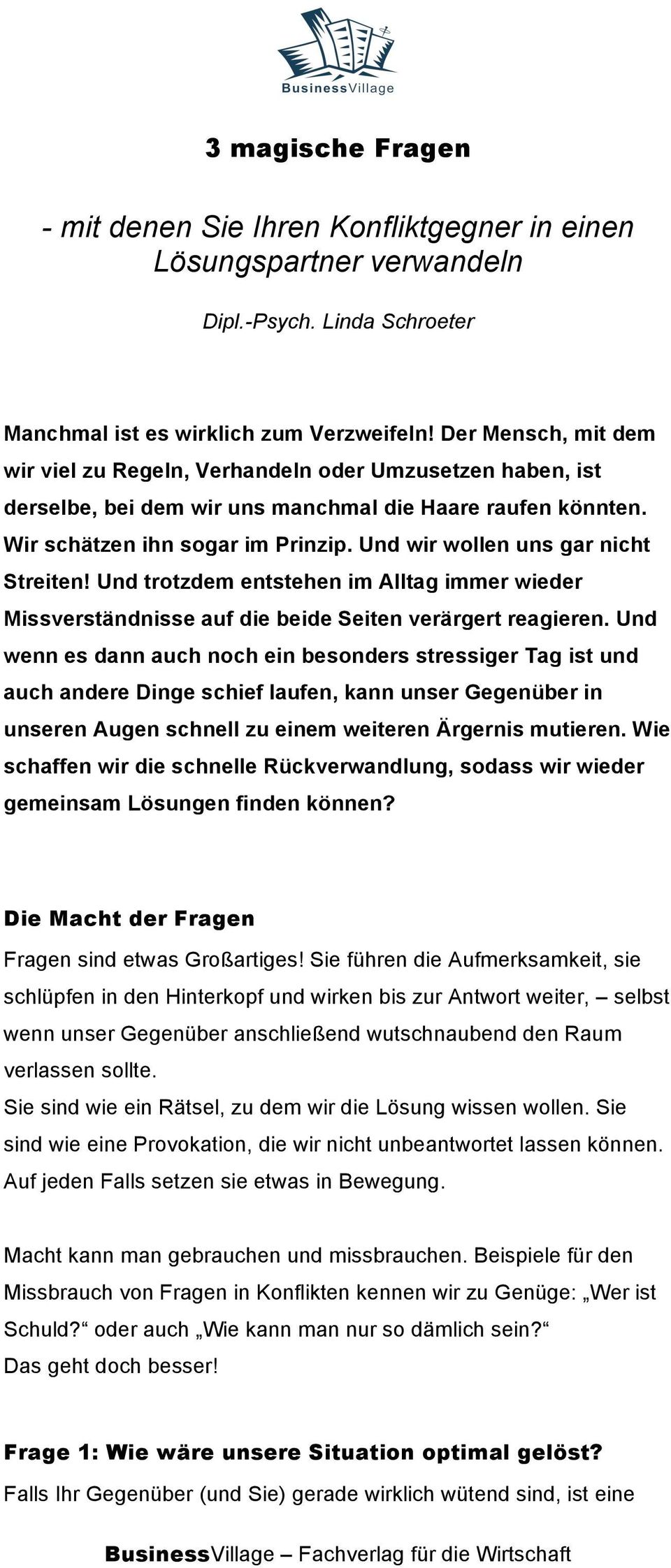 Und wir wollen uns gar nicht Streiten! Und trotzdem entstehen im Alltag immer wieder Missverständnisse auf die beide Seiten verärgert reagieren.