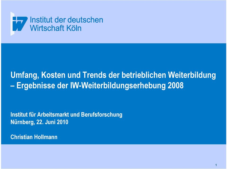 IW-Weiterbildungserhebung 2008 Institut für