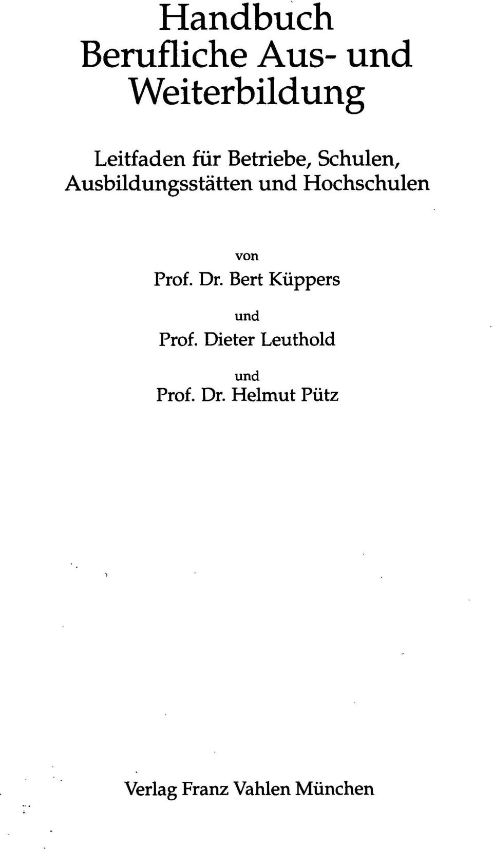 Hochschulen von Prof. Dr. Bert Küppers und Prof.