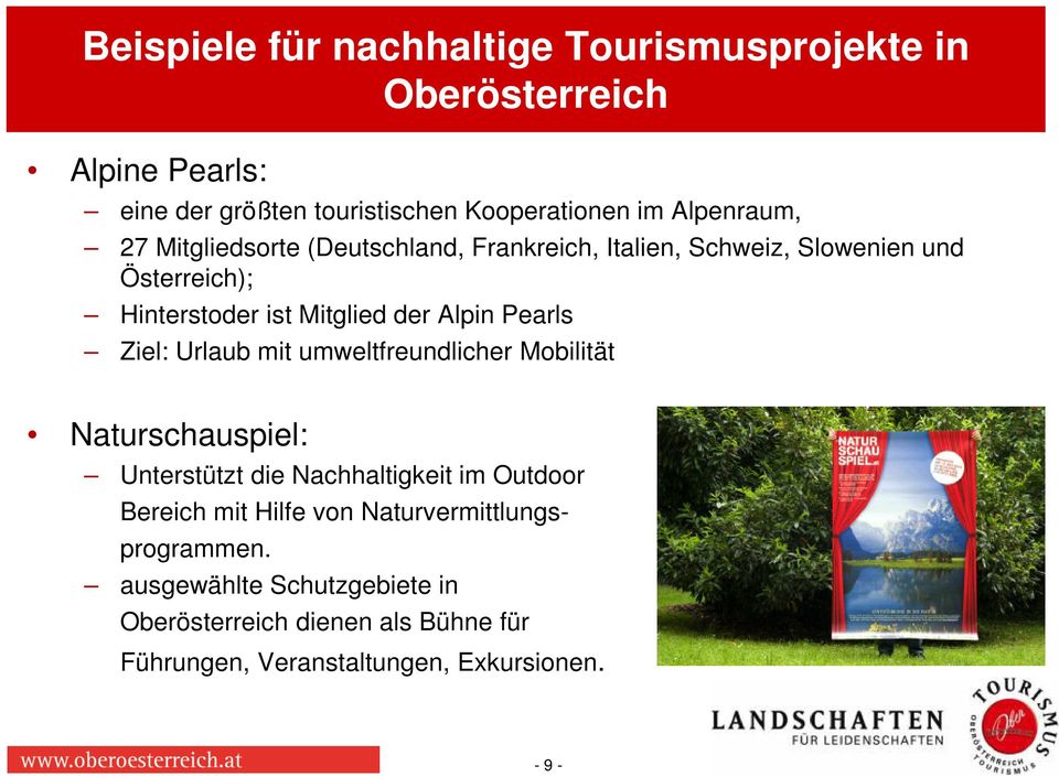 Alpin Pearls Ziel: Urlaub mit umweltfreundlicher Mobilität Naturschauspiel: Unterstützt die Nachhaltigkeit im Outdoor Bereich mit