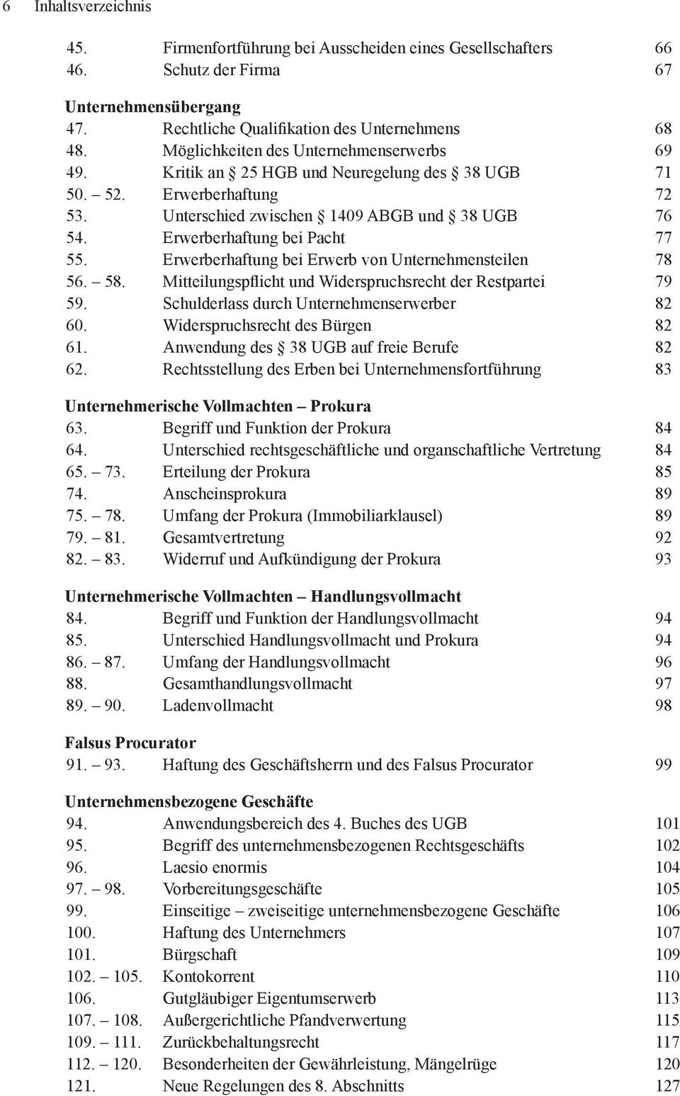 Erwerberhaftung bei Pacht 77 55. Erwerberhaftung bei Erwerb von Unternehmensteilen 78 56. 58. Mitteilungspflicht und Widerspruchsrecht der Restpartei 79 59.