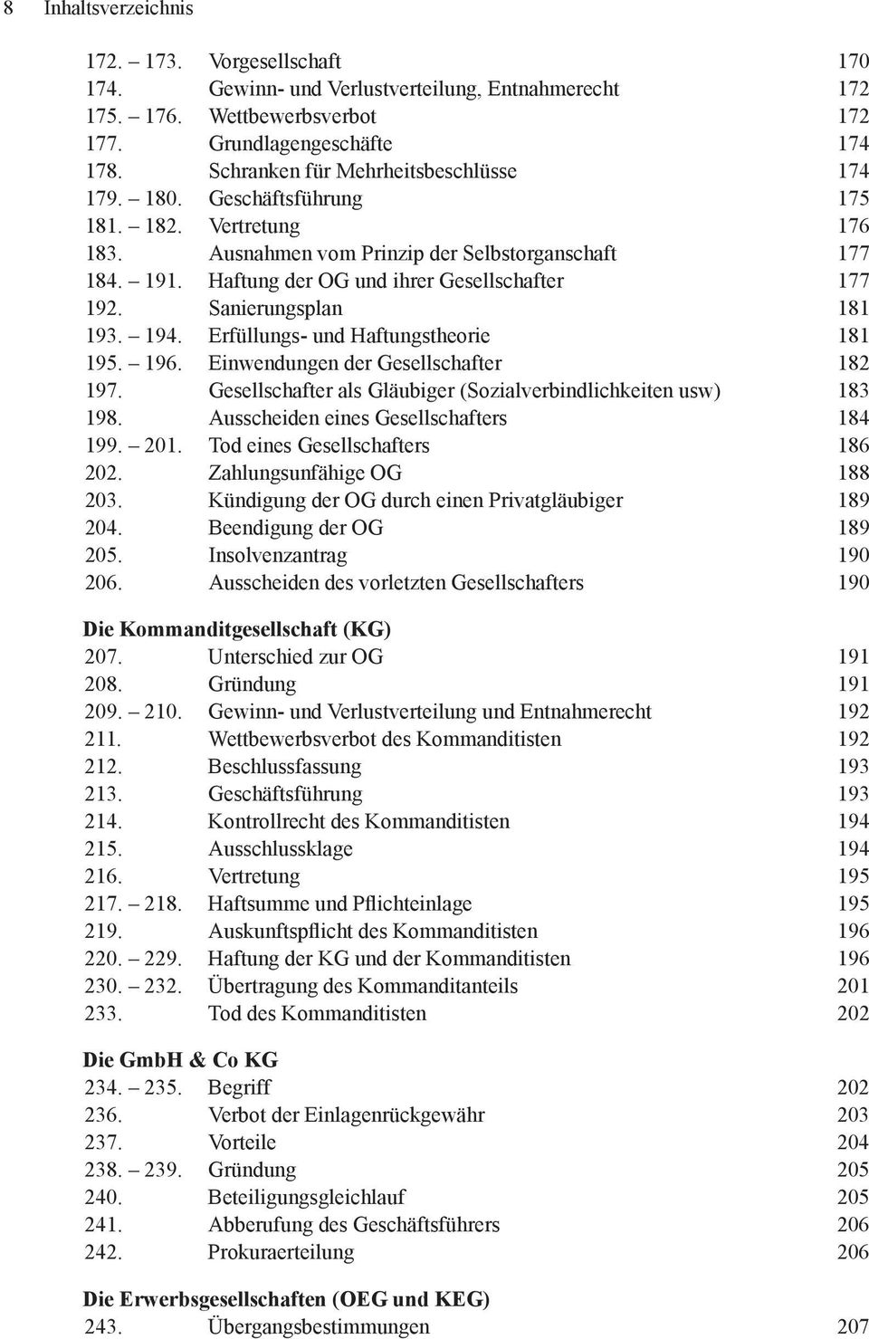 Haftung der OG und ihrer Gesellschafter 177 192. Sanierungsplan 181 193. 194. Erfüllungs- und Haftungstheorie 181 195. 196. Einwendungen der Gesellschafter 182 197.