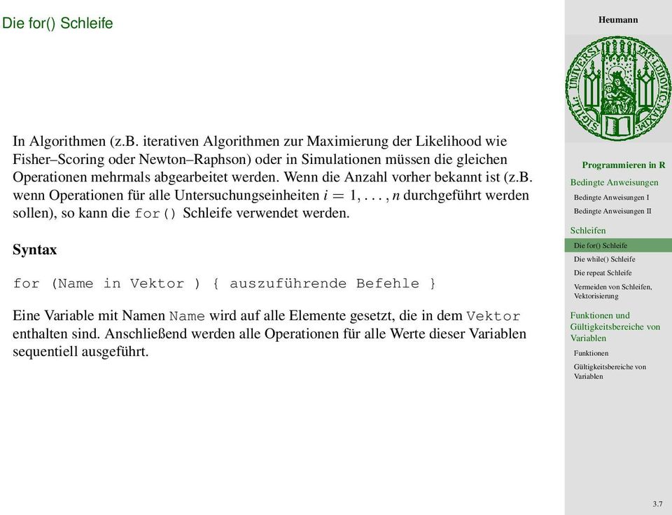 abgearbeitet werden. Wenn die Anzahl vorher bekannt ist (z.b. wenn Operationen für alle Untersuchungseinheiten i = 1,.