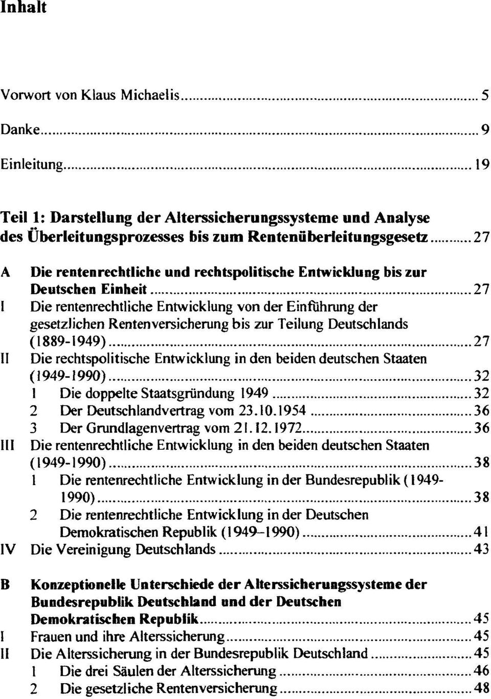 Die rechtspolitische Entwicklung in den beiden deutschen Staaten (1949-1990) 32 1 Die doppelte Staatsgründung 1949 32 2 Der Deutschlandvertrag vom 23.10.