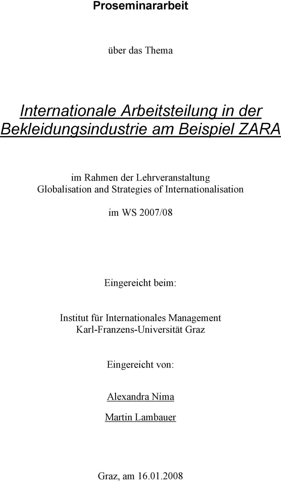Internationalisation im WS 2007/08 Eingereicht beim: Institut für Internationales