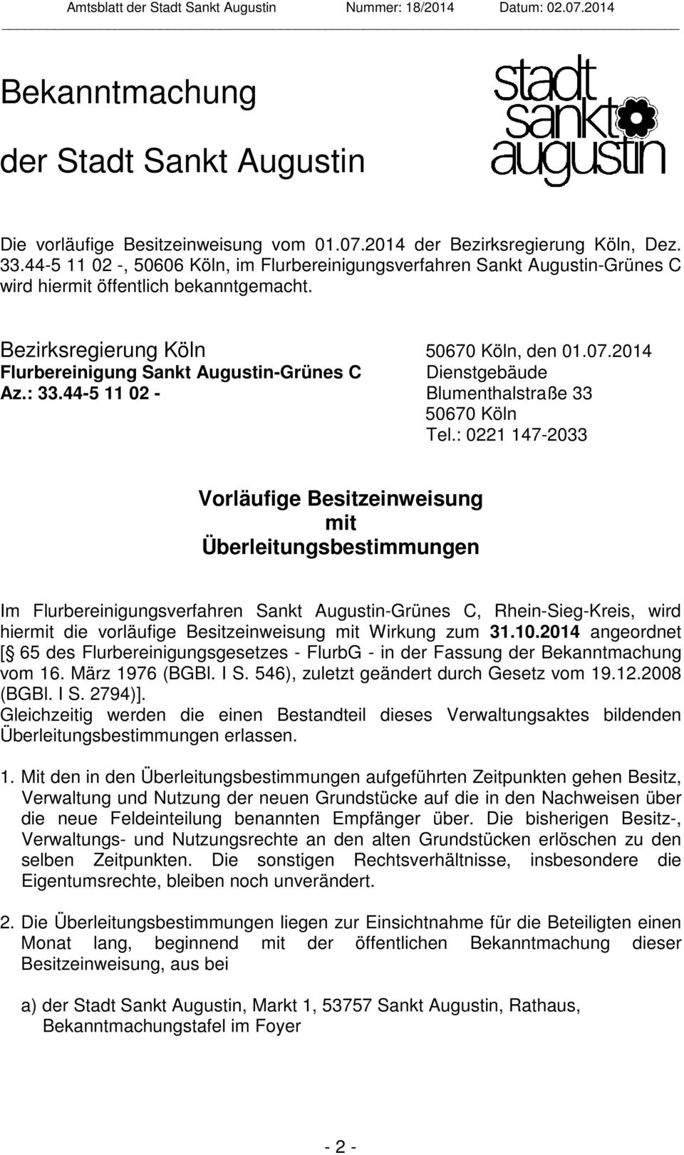 2014 Flurbereinigung Sankt Augustin-Grünes C Dienstgebäude Az.: 33.44-5 11 02 - Blumenthalstraße 33 50670 Köln Tel.