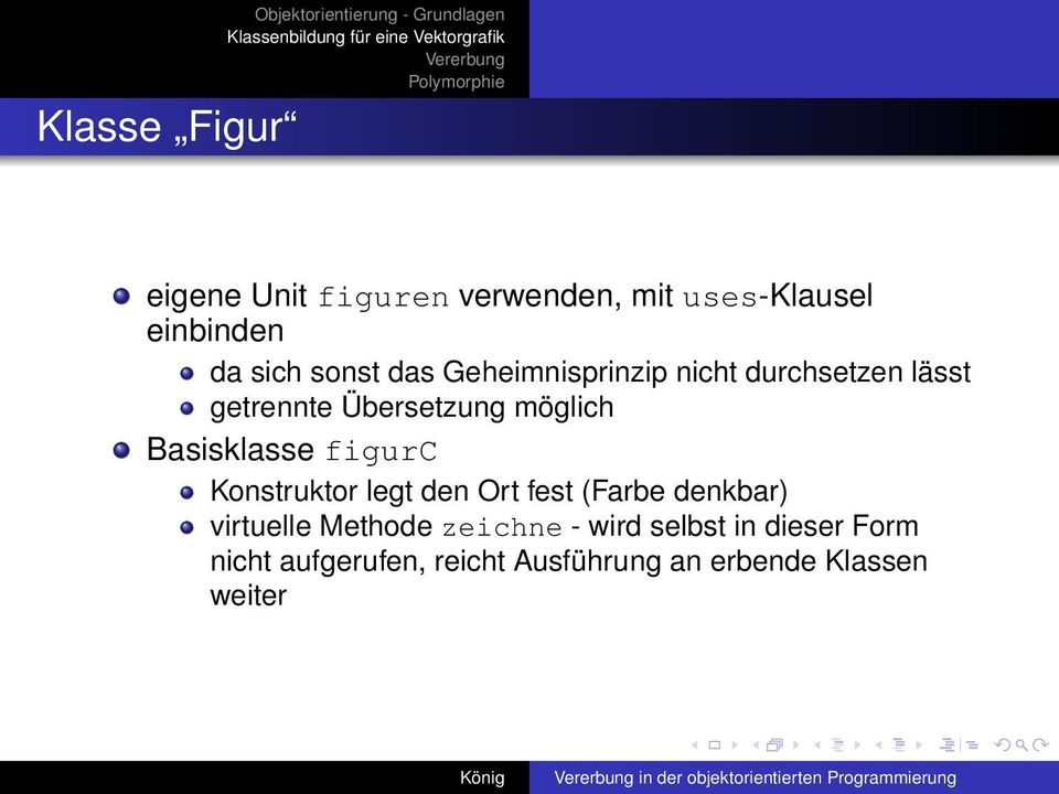 Basisklasse figurc Konstruktor legt den Ort fest (Farbe denkbar) virtuelle Methode