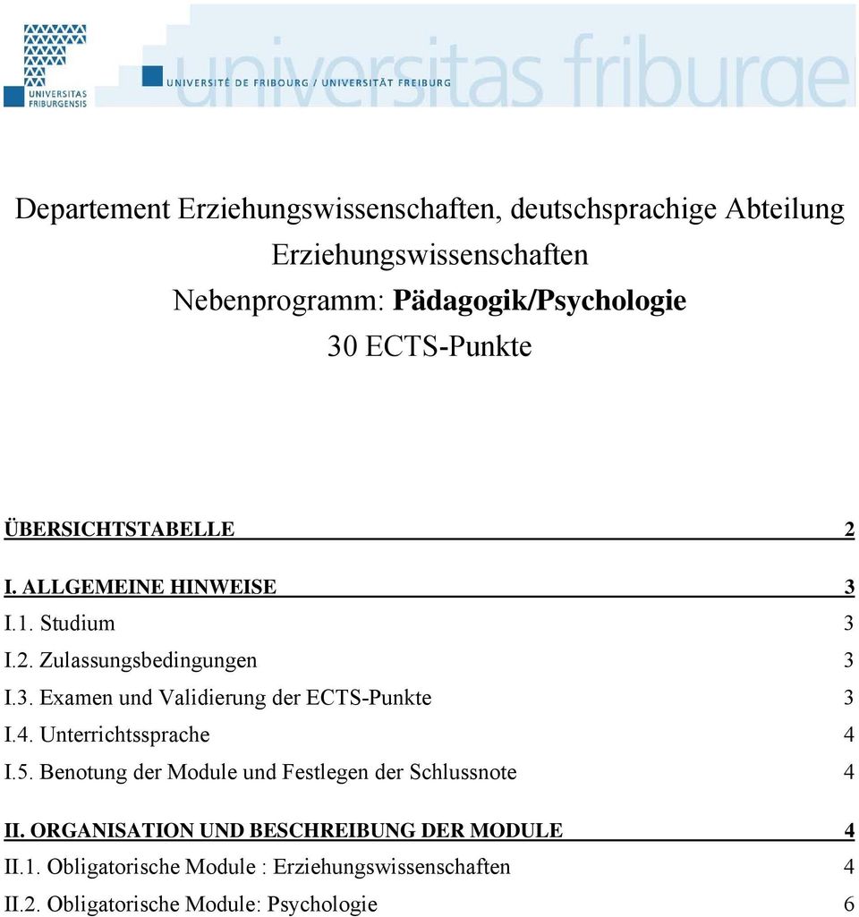 4. Unterrichtssprache 4 I.5. Benotung der Module und Festlegen der Schlussnote 4 II.