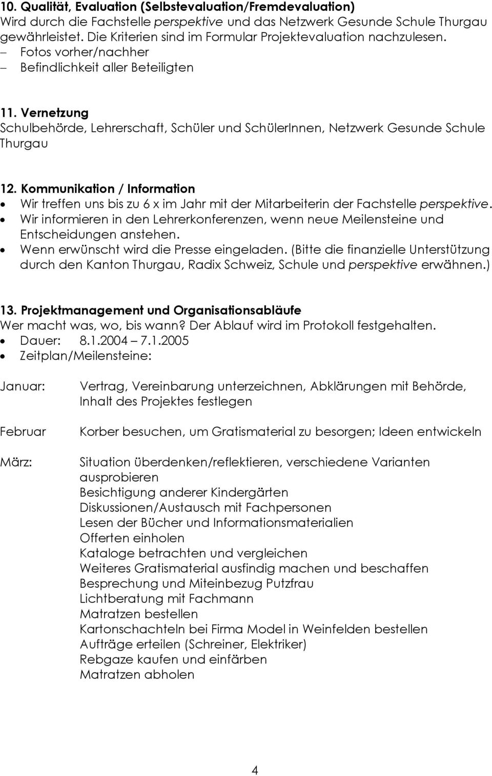 Vernetzung Schulbehörde, Lehrerschaft, Schüler und SchülerInnen, Netzwerk Gesunde Schule Thurgau 12.