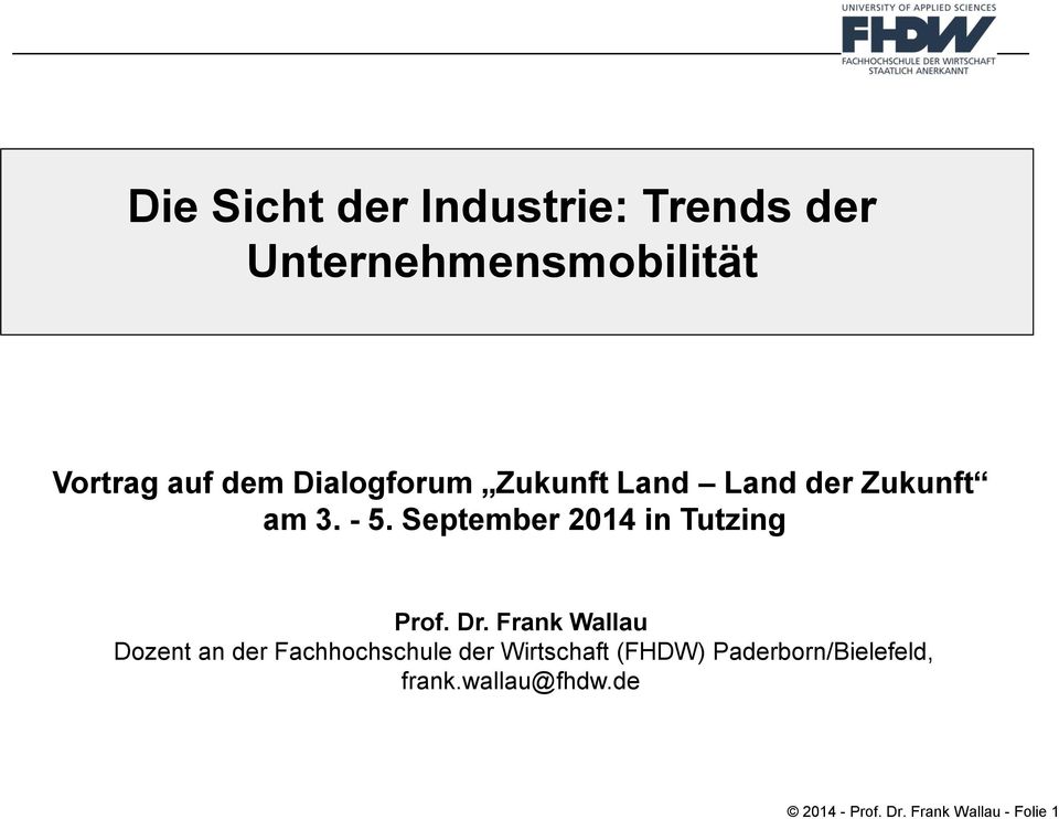 September 2014 in Tutzing Prof. Dr.
